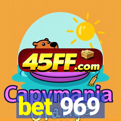 bet 969